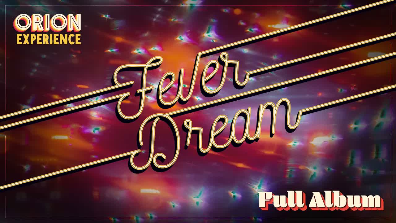 Fever Dream - Full Album ✨ The Orion Experience